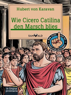cover image of Wie Cicero Catilina den Marsch blies